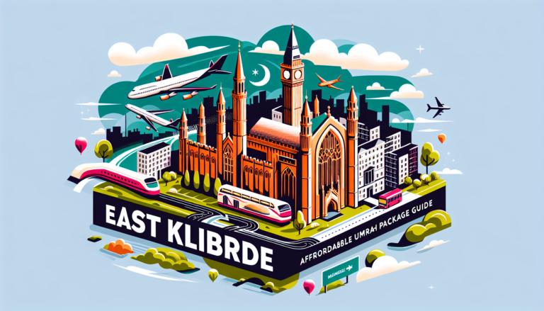 Affordable Umrah Packages in East Kilbride: A Guide